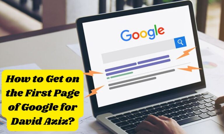 How to Get on the First Page of Google for David Aziz?