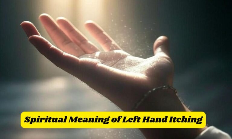 Spiritual Meaning of Left Hand Itching