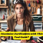 How to Maximize ZardGadjets with This Online Tool Guide?