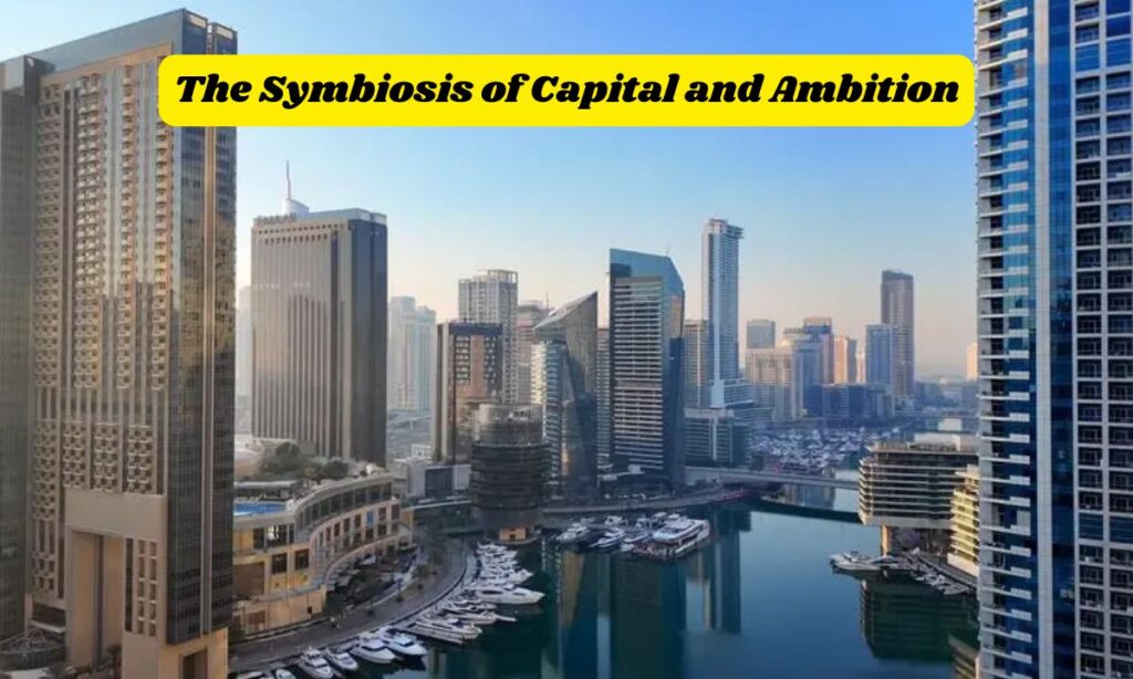 The Symbiosis of Capital and Ambition