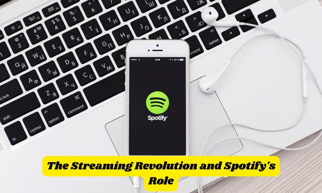 The Streaming Revolution and Spotify's Role