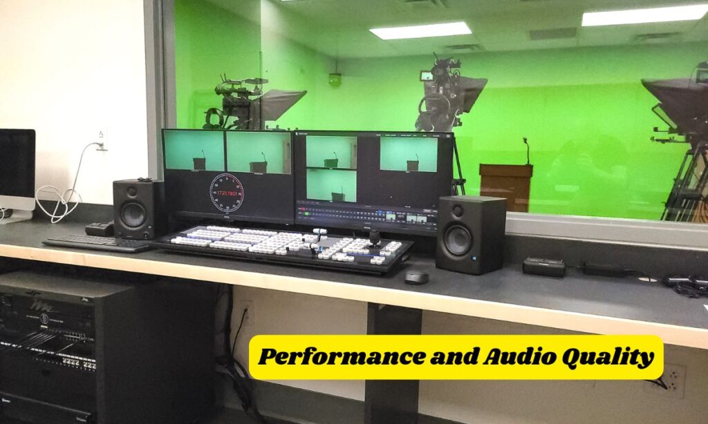 Performance and Audio Quality