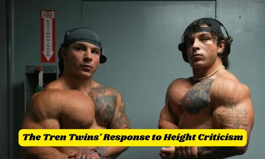 The Tren Twins' Response to Height Criticism