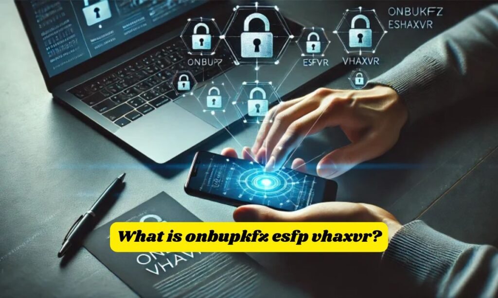 What is onbupkfz esfp vhaxvr?