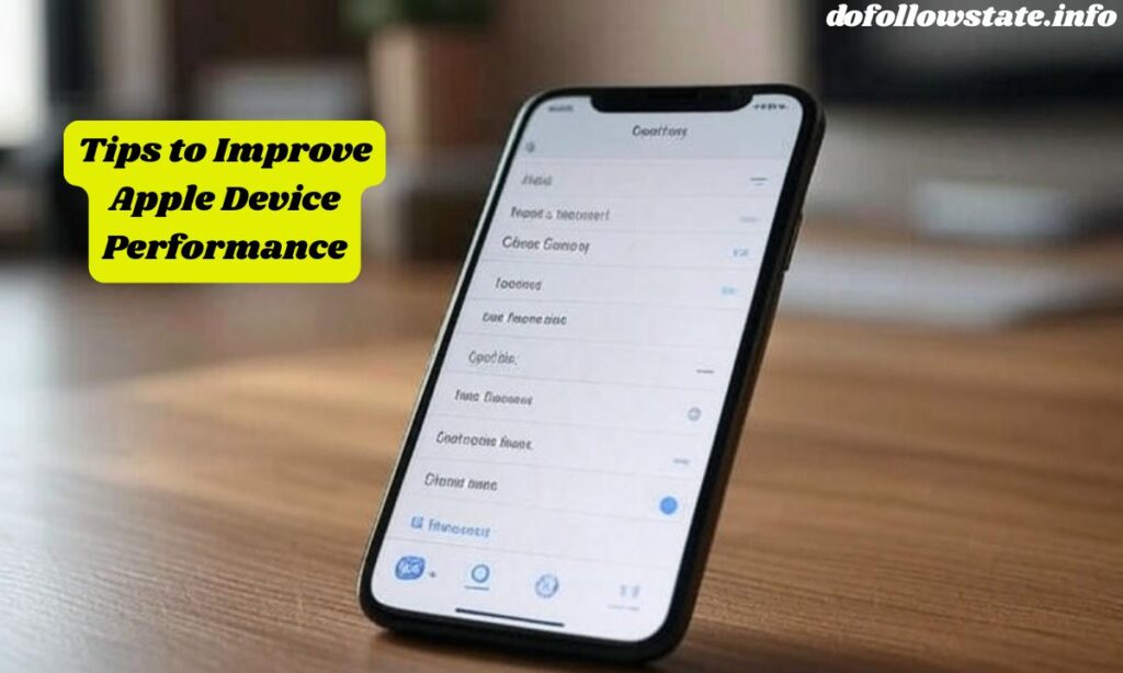 Tips to Improve Apple Device Performance