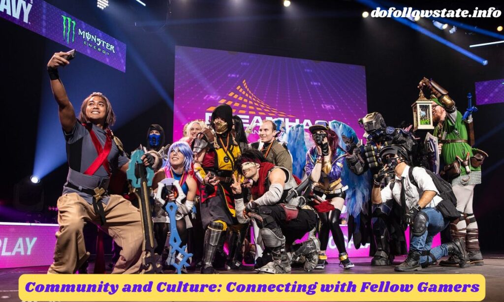 Community and Culture: Connecting with Fellow Gamers